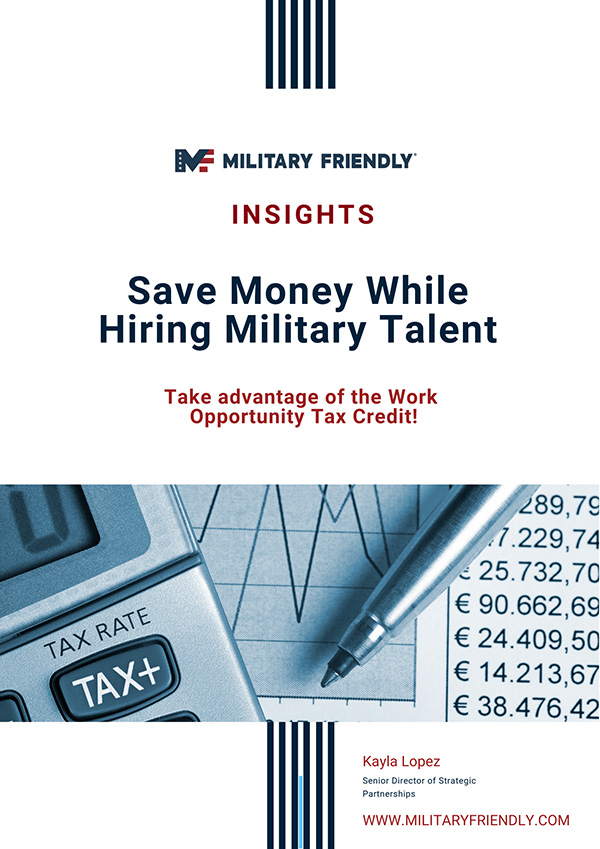 Military Friendly Insights Save Money While Hiring Military Talent